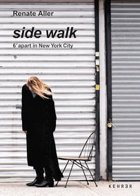 side walk (6' apart in New York City) by Renate Aller, Renate Aller, Marilyn S. Kushner, Lara Pan, 9783969000328