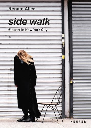 side walk (6' apart in New York City) by Renate Aller, Renate Aller, Marilyn S. Kushner, Lara Pan, 9783969000328
