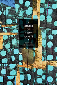 A Cluster of Noisy Planets by Charles Rafferty, 9781950774470