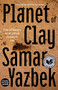 Planet of Clay by Samar Yazbek, Leri Price, 9781642861013