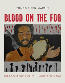 Blood on the Fog (Pocket Poets Series No. 62) by Tongo Eisen-Martin, 9780872868755
