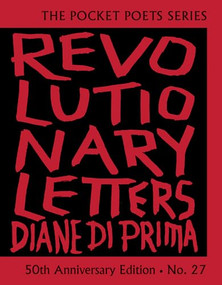 Revolutionary Letters: 50th Anniversary Edition (Pocket Poets Series No. 27) by Diane di Prima, 9780872868793