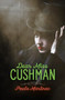 Dear Miss Cushman by Paula Martinac, 9781612942155