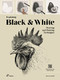 Exploring Black & White (Drawing and Painting Techniques) by Víctor Escandell, 9788417656492