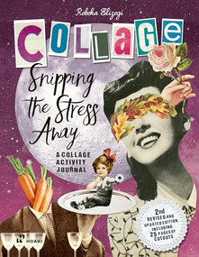 Snipping the Stress Away (A Collage Activity Journal) by Rebeka Elizegi, 9788417656508