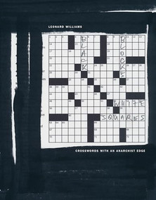 Black Blocks, White Squares (Crosswords with an Anarchist Edge) by Leonard Williams, 9781849354332