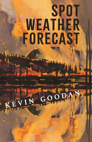Spot Weather Forecast by Kevin Goodan, 9781948579223