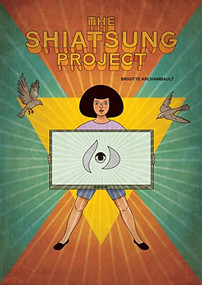 The Shiatsung Project by Brigitte Archambault, Aleshia Jensen, 9781772620603
