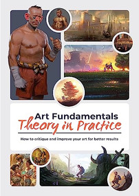 Art Fundamentals: Theory in Practice (How to critique your art for better results) by 3dtotal Publishing, 9781912843374