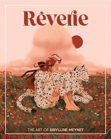 Rêverie: The Art of Sibylline Meynet by 3dtotal Publishing, Sibylline Meynet, 9781912843381