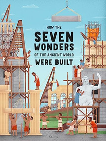 How the Seven Wonders of the Ancient World Were Built by Ludmila Henkova, Tomas Svoboda, 9788000061344