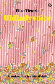 Oldladyvoice by Elisa Victoria, Charlotte Whittle, 9781913505103