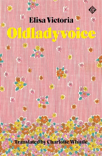 Oldladyvoice by Elisa Victoria, Charlotte Whittle, 9781913505103