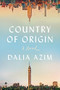 Country of Origin by Dalia Azim, 9781646051526