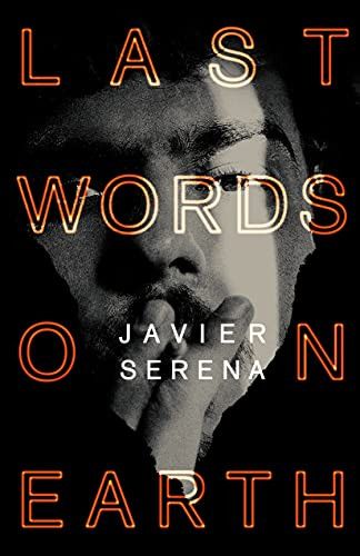 Last Words on Earth by Javier Serena, Katie Whittemore, 9781948830324