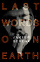 Last Words on Earth by Javier Serena, Katie Whittemore, 9781948830324