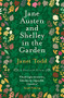 Jane Austen and Shelley in the Garden (A Novel with Pictures) by Janet Todd, 9781909572270