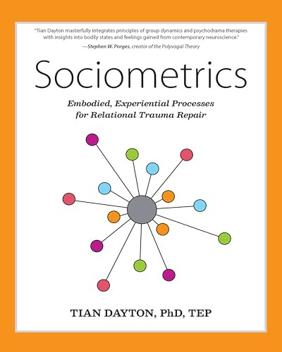 Sociometrics (Embodied, Experiential Processes for Relational Trauma Repair) by Tian Dayton, 9781949481648