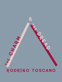 The Charm and the Dread by Rodrigo Toscano, 9781944380229