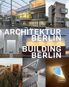 Building Berlin, Vol. 10 (The latest architecture in and out of the capital) by Architektenkammer Berlin, 9783037682609