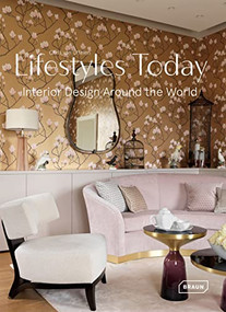 Lifestyles Today (Interior Design Around the World) by Chris van Uffelen, 9783037682746