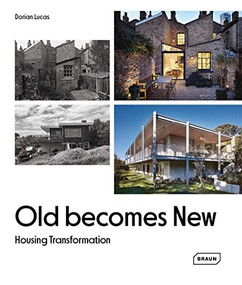 Old Becomes New (Housing Transformation) by Dorian Lucas, 9783037682753