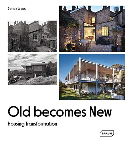 Old Becomes New (Housing Transformation) by Dorian Lucas, 9783037682753