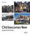 Old Becomes New (Housing Transformation) by Dorian Lucas, 9783037682753
