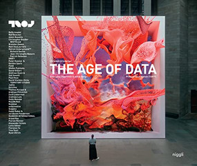 The Age of Data (Embracing Algorithms in Art & Design) by Christoph Grünberger, 9783721210156