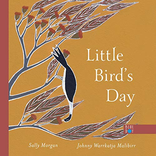 Little Bird's Day by Sally Morgan, Johnny Warrkatja Malibirr, 9781736226469
