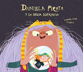 Daniela Pirata y la bruja Sofronisa (Spanish Edition) by Susanna Isern, Gómez, 9788418133312