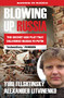 Blowing up Russia The Secret KGB Plot that Delivered Russia to Putin by Yuri Felshtinsky, Alexander Litvinenko, 9781783342129