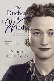 The Duchess of Windsor (Memoirs of a Friend) by Diana Mitford, 9781783342136
