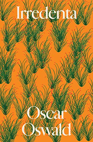 Irredenta by Oscar Oswald, 9781643621135