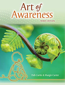 The Art of Awareness (How Observation Can Transform Your Teaching, Third Edition) by Deb Curtis, Margie Carter, 9781605547305