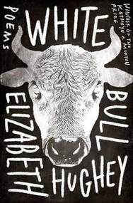 White Bull by Elizabeth Hughey, 9781946448828