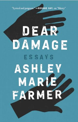 Dear Damage by Ashley Marie Farmer, 9781946448903