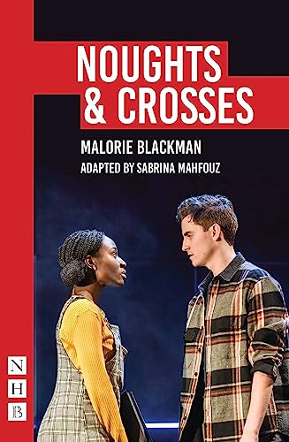 Noughts & Crosses ((Sabrina Mahfouz/Pilot Theatre version)) by Malorie Blackman, Sabrina Mahfouz, 9781848429239