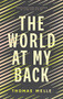 The World at My Back by Thomas Melle, Luise von Flotow, 9781771964517