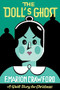 The Doll's Ghost by F Marion Crawford, Seth, 9781771964531