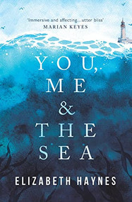 You, Me & The Sea by Elizabeth Haynes, 9781912408757
