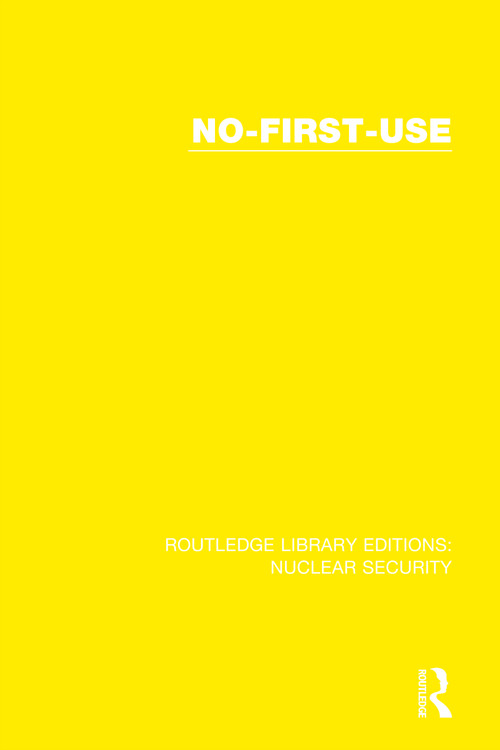 No-First-Use - 9780367514310 by Stockholm International Peace Research Institute, Frank Blackaby, Jozef Goldblat, Lodgaard Sverre, 9780367514310