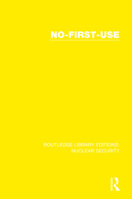 No-First-Use - 9780367514310 by Stockholm International Peace Research Institute, Frank Blackaby, Jozef Goldblat, Lodgaard Sverre, 9780367514310