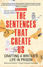 The Sentences That Create Us by Caits Meissner, PEN America, 9781642595802