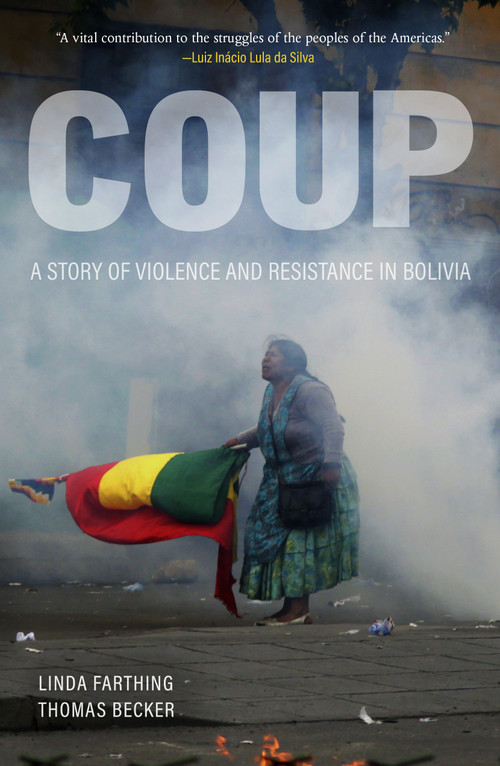 Coup (A Story of Violence and Resistance in Bolivia) by Linda, Farthing, Thomas Becker, 9781642595871