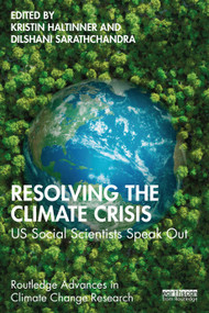 Resolving the Climate Crisis (US Social Scientists Speak Out) by Kristin Haltinner, Dilshani Sarathchandra, 9781032567396