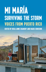 Mi María: Surviving the Storm (Voices from Puerto Rico.) by Ricia Anne Chansky, Marci Denesiuk, 9781642595796