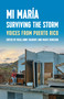 Mi María: Surviving the Storm (Voices from Puerto Rico.) by Ricia Anne Chansky, Marci Denesiuk, 9781642595796