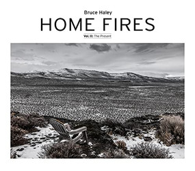 Home Fires, Volume II (The Present) by Bruce Haley, 9781954119048