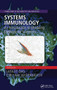 Systems Immunology (An Introduction to Modeling Methods for Scientists) by Jayajit Das, Ciriyam Jayaprakash, 9780367780920